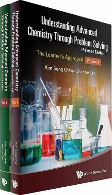 Understanding Advanced Chemistry Through Problem Solving: The Learner's Approach (in 2 Volumes) (Revised Edition) - Chan, Kim Seng; Tan, Jeanne