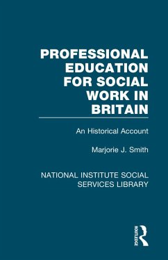 Professional Education for Social Work in Britain - Smith, Marjorie J