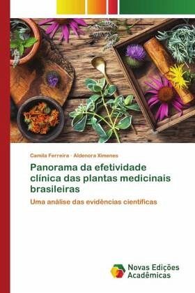 Panorama da efetividade clínica das plantas medicinais brasileiras Panorama da efetividade clínica das plantas medicinais brasileiras