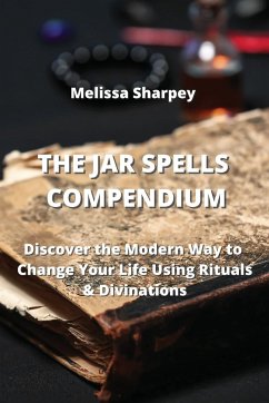 THE JAR SPELLS COMPENDIUM - Sharpey, Melissa