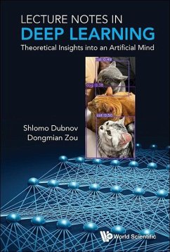 Lecture Notes in Deep Learning: Theoretical Insights Into an Artificial Mind - Dubnov, Shlomo; Zou, Dongmian