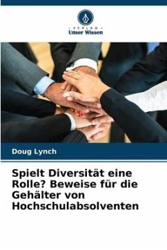 Spielt Diversität eine Rolle? Beweise für die Gehälter von Hochschulabsolventen - Lynch, Doug