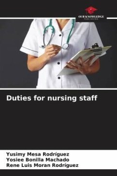 Duties for nursing staff - Mesa Rodríguez, Yusimy;Bonilla Machado, Yosiee;Moran Rodríguez, Rene Luis