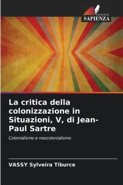 La critica della colonizzazione in Situazioni, V, di Jean-Paul Sartre - Sylveira Tiburce, VASSY