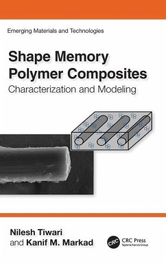 Shape Memory Polymer Composites - Tiwari, Nilesh; Markad, Kanif M