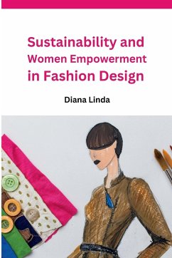 Sustainability and Women Empowerment in Fashion Design - Linda, Diana