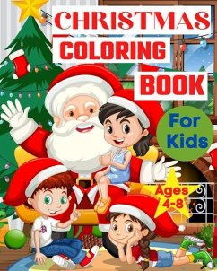 Christmas Coloring Book for Kids Ages 4-8 - Caleb, Sophia