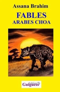 Fables Arabes Choa - Brahim, Assana