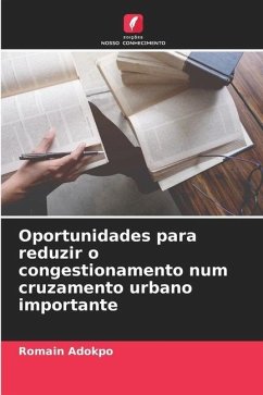 Oportunidades para reduzir o congestionamento num cruzamento urbano importante - Adokpo, Romain