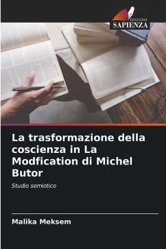 La trasformazione della coscienza in La Modfication di Michel Butor - Meksem, Malika