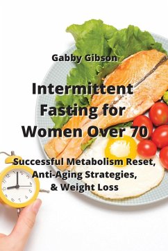 Intermittent Fasting for Women Over 70 - Gibson, Gabby