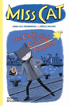 Miss Cat: The Case of the Curious Canary - Fromental, Jean-Luc; Jolivet, Joelle