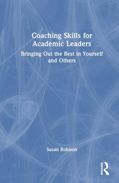 Coaching Skills for Academic Leaders - Robison, Susan