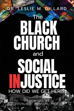 The Black Church and Social Injustice - Dillard, Leslie M