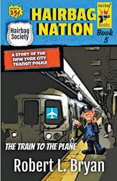 THE TRAIN TO THE PLANE - Bryan, Robert L.