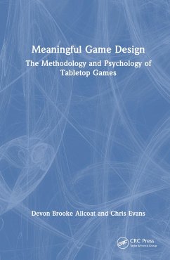 Meaningful Game Design - Allcoat, Devon; Evans, Chris