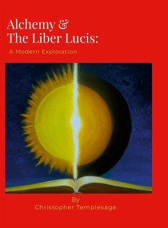 Alchemy & the Liber Lucis - Ioannes de Rupescissa; Christopher Templesage