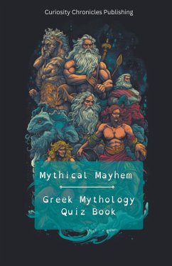Greek Mythology Quiz Book - Publishing, Curiosity Chronicles