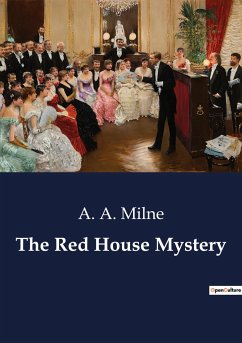 The Red House Mystery - Milne, A. A.