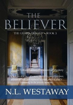 The Believer (The Guard Trilogy, Book 3) - Westaway, N L