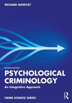 Psychological Criminology - Wortley, Richard (UCL Jill Dando Institute of Security and Crime Sci