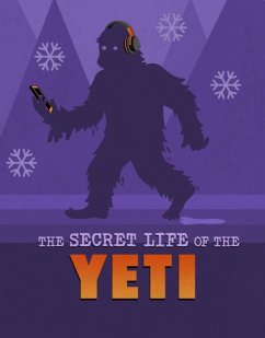 The Secret Life of the Yeti - Harper, Benjamin