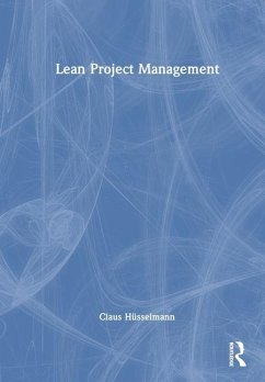 Lean Project Management - Hüsselmann, Claus