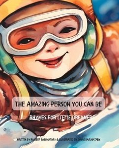 The Amazing Person You Can Be: Rhymes for little dreamers - Basumatary, Rajdeep