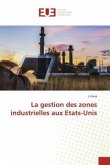 La gestion des zones industrielles aux Etats-Unis La gestion des zones industrielles aux Etats-Unis