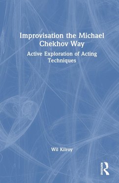 Improvisation the Michael Chekhov Way - Kilroy, Wil