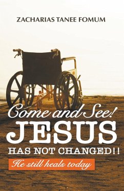 Come And See! Jesus Has Not Changed!! - Fomum, Zacharias Tanee