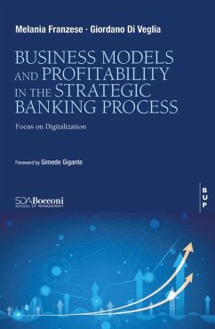 Business Model and Profitability in the Banking Strategic Process - Franzese, Melania; Di Veglia, Giordano