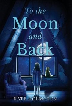 To the Moon and Back - Holmgren, Kate