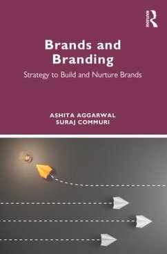 Brands and Branding - Aggarwal, Ashita (S.P. Jain Institute of Management and Research, Mu; Commuri, Suraj (School of Business, University at Albany (SUNY), USA