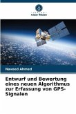 Entwurf und Bewertung eines neuen Algorithmus zur Erfassung von GPS-Signalen