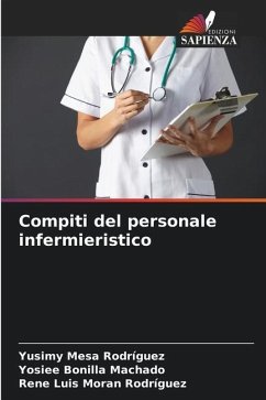 Compiti del personale infermieristico - Mesa Rodríguez, Yusimy;Bonilla Machado, Yosiee;Moran Rodríguez, Rene Luis