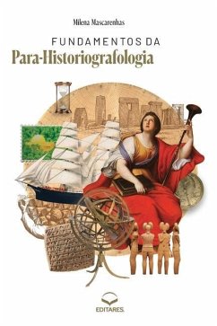 Fundamentos da Para-Historiografologia - Mascarenhas, Milena