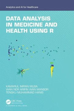 Data Analysis in Medicine and Health using R - Musa, Kamarul Imran; Mansor, Wan Nor Arifin Wan; Hanis, Tengku Muhammad
