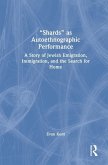 &quote;Shards&quote; as Autoethnographic Performance