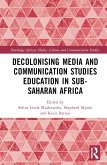 Decolonising Media and Communication Studies Education in Sub-Saharan Africa