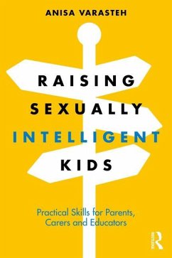 Raising Sexually Intelligent Kids - Varasteh, Anisa