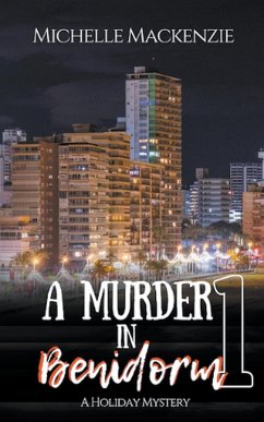 A Murder in Benidorm - Mackenzie, Michelle