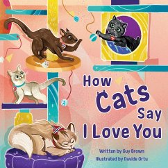 How Cats Say I Love You - Brown, Guy
