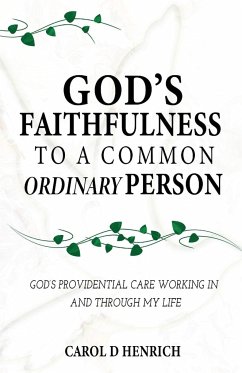 God's Faithfulness to a Common Ordinary Person - Henrich, Carol D