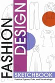 Fashion Design Sketchbook: Fashion Figures, Flats, and Terminology