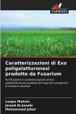 Caratterizzazioni di Exo poligalatturonasi prodotte da Fusarium