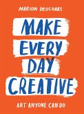 Make Every Day Creative