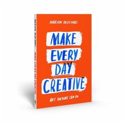 Make Every Day Creative - Deuchars, Marion