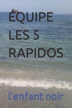 Équipe Les 5 Rapidos - Noir, L'Enfant