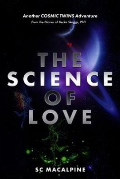 The Science of Love (Book 2): From the Diaries of Becka Skaggs, PhD - MacAlpine, Sc